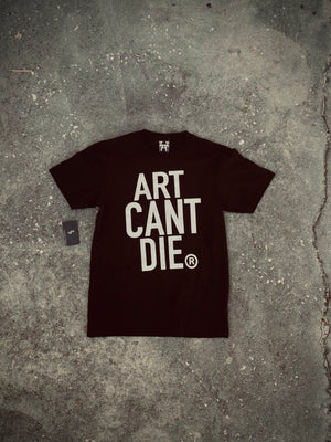 Black “ART CANT DIE”